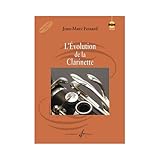 L'EVOLUTION DE LA CLARINETTE - CD OFFERT (A A : PSYCHO-PEDAGOGIE MUSICALE ET INSTRUMENTALE) by FESSARD JEANMARC