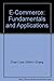 E-Commerce: Fundamentals and Applications by Chan / Lee / Dillon / Chang