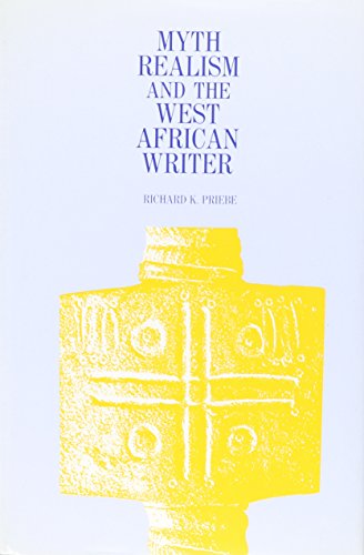 Myth, Realism, and the West African Writer