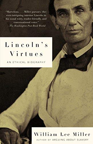 Lincoln's Virtues : An Ethical Biography B00A2M5786 Book Cover