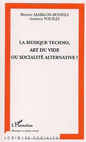 La  musique techno, art du vide ou socialité alternative ?