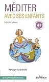 Méditer avec ses enfants (Pratiques) by