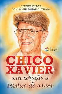 Livro Chico Xavier: Um coração a serviço do amor