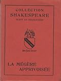 LA MEGERE APPRIVOISEE. by 