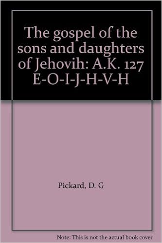 The Gospel Of The Sons And Daughters Of Jehovih A K 127 E O I J H V H Pickard D G Amazon Com Books