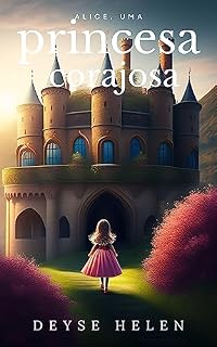 Livro Alice, uma princesa corajosa