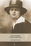 Lady in the Navy: A Personal Reminiscence (Bluejacket Books)