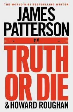 James Patterson: Truth or Die (Paperback); 2016... 1455539317 Book Cover