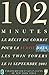 102 minutes : Le récit du combat pour la survie dans les Twin Towers le 11 septembre 2001 by 
