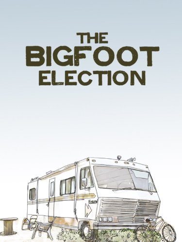Download The Bigfoot Election Download The Bigfoot Election