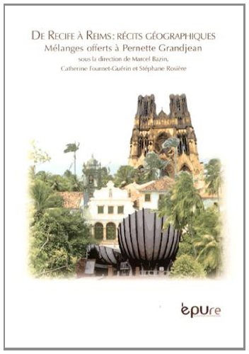 De Recife à Reims, récits géographiques