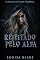 Livro Rejeitado Pelo Alfa (Casa da Alcateia Alfa Acasalada Livro 3)