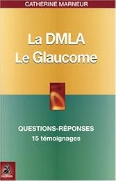 La  DMLA, dégénérescence maculaire liée à l'âge