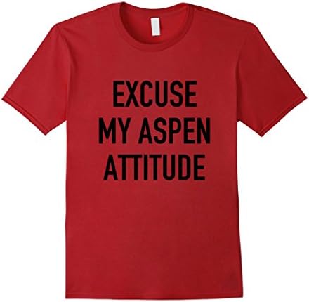 Men's Excuse my Aspen, Colorado Attitude - Ski &amp; Snowboard T-Shirt 2XL Cranberry
