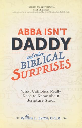 Abba Isn't Daddy and Other Biblical Surprises: What Catholics Really Need to Kn…