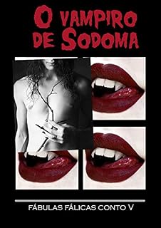 Livro O VAMPIRO DE SODOMA (Fábulas fálicas Livro 5)