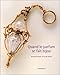 Quand le parfum se fait bijou: - POUR INFO : TITRE ANGLAIS = FA3634, AROMATIC JEWELRY (STYLE ET DESIGN) by 