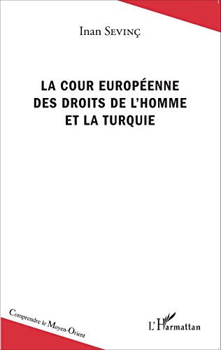 La  Cour européenne des droits de l'homme et la Turquie