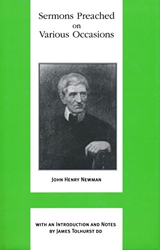Sermons Preached on Various Occasions (Works of Cardinal Newman: Birmingham Oratory Millennium Editi by John Henry Cardinal Newman