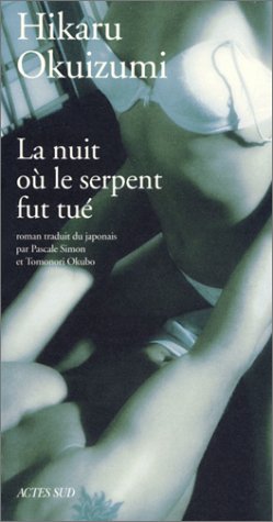 La nuit où le serpent fut tué: roman