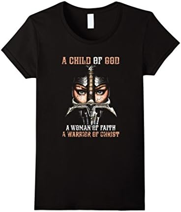 Womens Child of God, Woman of Faith, Warrior of Christ TShirt Medium Black
