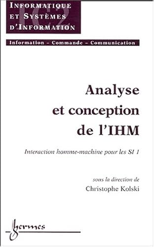 Download Analyse et conception de l'IHM : Tome 1, Interaction homme- machine pour les SI PDF