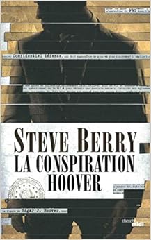 La Conspiration Hoover, by Steve BERRY La Conspiration Hoover, by Steve BERRY