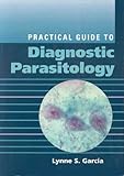 Practical Guide to Diagnostic Parasitology, , 155581154X