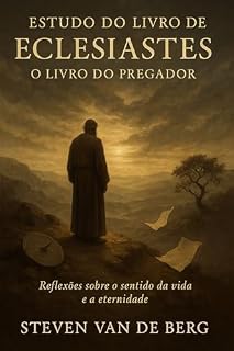Livro Estudo do Livro de Eclesiastes: O Livro do Pregador