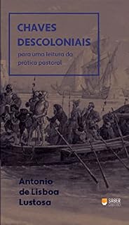 Livro Chaves Descoloniais: para uma leitura da prática pastoral