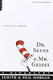 Dr. Seuss & Mr. Geisel: A Biography by