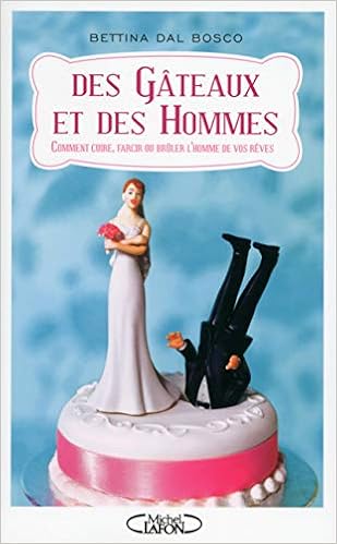 Amazon Fr Des Gateaux Et Des Hommes Dal Bosco Bettina Lafani Florian Livres