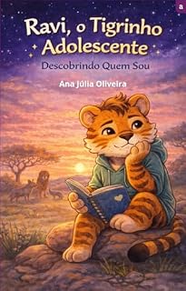 Livro Ravi, o Tigrinho Adolescente : Descobrindo Quem Sou (Coleção Histórias do Coração Livro 3)