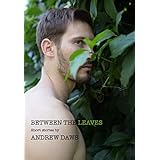 BETWEEN THE LEAVES: Short Stories