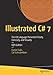 Illustrated C# 7: The C# Language Presented Clearly, Concisely, and Visually by 