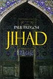 Jihad in the West: Muslim Conquests from the 7th to the 21st Centuries