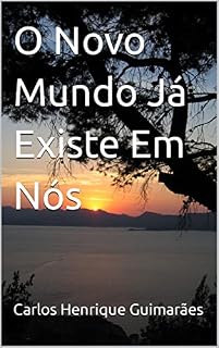 Livro O Novo Mundo Já Existe Em Nós