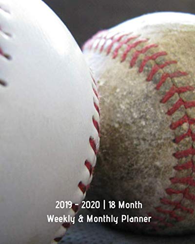 2019 - 2020 | 18 Month Weekly & Monthly Planner: July 2019 to December 2020 | Calendar in Review/Monthly Calendar with U.S./UK/ ... 8 x 10 Two Baseballs Sports Recreation Vol. 1 by Dazzle Book Press