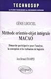 Image de Méthode orientée-objet intégrale MACAO. Démarche participative pour l'analyse, la conception et la réalisation de logiciels (French Edi
