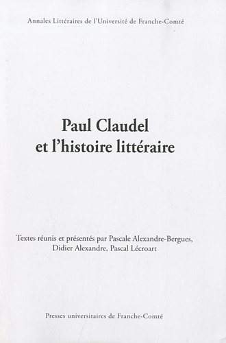Paul Claudel et l'histoire littéraire