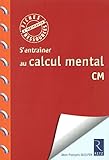 S'entraîner au calcul mental CM by 
