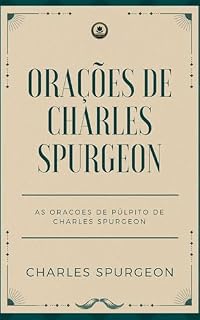 Orações de Charles Spurgeon