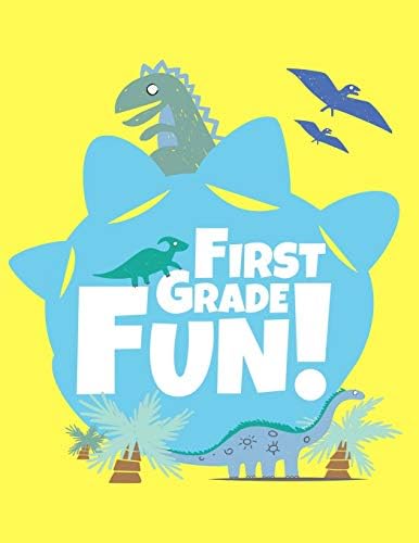 First Grade Fun Dinosaur Notebook: 135 Sheets Primary Wide Ruled Paper (8.5" x 11") Childs Journal Paperback – 11 Aug 2018