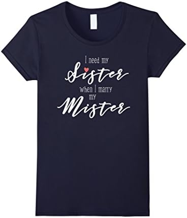 Women's Sister Maid of Honor Shirt Bride and Groom Wedding Gift Medium Navy