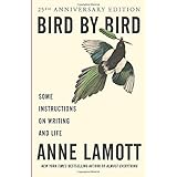 Bird by Bird: Some Instructions on Writing and Life