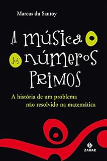 Livro A Música dos Números Primos: A história de um problema não resolvido na matemática