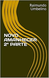 Livro NOVO AMANHECER 2ª PARTE