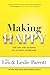 Making Happy: The Art and Science of a Happy Marriage