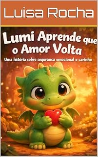 Livro Lumi aprende que o amor que o amor volta (Aventuras do Lumi)