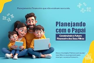 Livro Planejando com o Papai: Construindo o Futuro Financeiro dos Seus Filhos